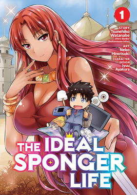 The Ideal Sponger Life Vol. 1 - Watanabe, Tsunehiko