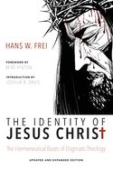 The Identity of Jesus Christ: The Hermeneutical Bases of Dogmatic Theology
