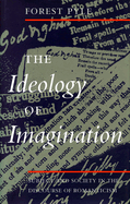 The Ideology of Imagination: Subject and Society in the Discourse of Romanticism