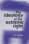 The Ideology of the Extreme Right: New in Paperback
