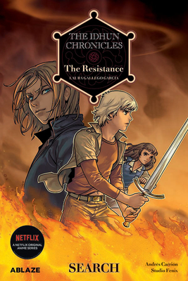 The Idhun Chronicles Vol 1: The Resistance: Search - Gallego, Laura, and Moratinos, Andrs Carrin, and Studio Fenix