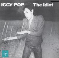 The Idiot - Iggy Pop