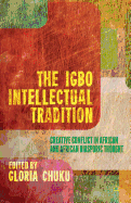 The Igbo Intellectual Tradition: Creative Conflict in African and African Diasporic Thought