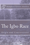 The Igbo Race: Origin and Controversies