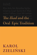 The Iliad and the Oral Epic Tradition
