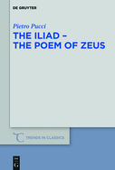 The Iliad - The Poem of Zeus