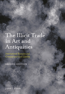 The Illicit Trade in Art and Antiquities: International Recovery and Criminal and Civil Liability