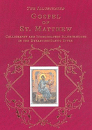 The Illuminated Gospel of St. Matthew: Calligraphy and Iconographic Illuminations in the Byzantine/Slavic Style - Andrejev, Vladislav