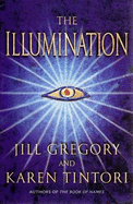 The Illumination: A Novel