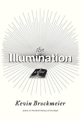 The Illumination - Brockmeier, Kevin