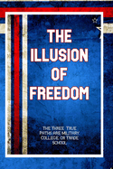 The Illusion of Freedom: The True Three Paths are Military, College, or Trade School