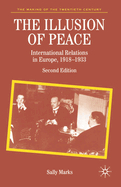 The Illusion of Peace: International Relations in Europe, 1918-1933