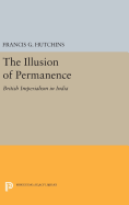 The Illusion of Permanence: British Imperialism in India
