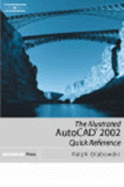 The Illustrated AutoCAD 2002 Quick Reference - Grabowski, Ralph