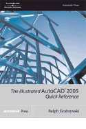 The Illustrated AutoCAD 2005 Quick Reference