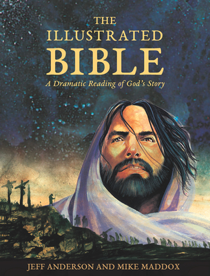 The Illustrated Bible (Hardcover): A Dramatic Reading of God's Story - Maddox, Mike (Retold by)