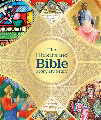 The Illustrated Bible: Story by Story - DK
