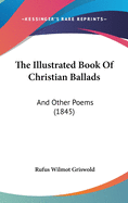 The Illustrated Book of Christian Ballads: And Other Poems (1845)