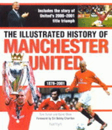 The Illustrated History of Manchester United, 1878-2001