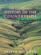 The Illustrated History of the Countryside - Rackham, Oliver, Prof.