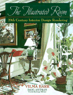 The Illustrated Room: 20th Century Interior Design Rendering - Barr, Vilma, and Antman, Dani
