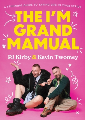 The I'm Grand Mamual - Kirby, PJ, and Twomey, Kevin