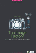 The Image Factory: Consumer Culture, Photography and the Visual Content Industry