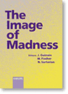 The Image of Madness: The Public Facing Mental Illness and Psychiatric Treatment - Guimon J Ed