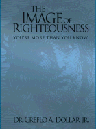 The Image of Righteousness: You're More Than You Know
