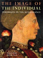The Image of the Individual: Portraits in the Renaissance