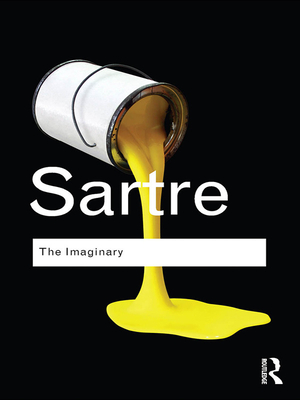 The Imaginary: A Phenomenological Psychology of the Imagination - Sartre, Jean-Paul