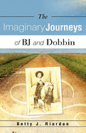 The Imaginary Journeys of BJ and Dobbin