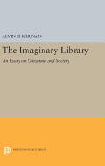 The Imaginary Library: An Essay on Literature and Society