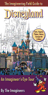The Imagineering Field Guide to Disneyland: An Imagineer's-Eye Tour