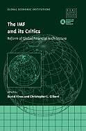 The IMF and Its Critics: Reform of Global Financial Architecture