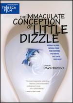 The Immaculate Conception of Little Dizzle - David Russo