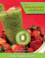 The Immersion Blender Cookbook