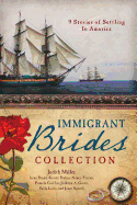 The Immigrant Brides Collection: 9 Stories Celebrate Settling in America