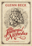 The Immortal Nicholas: The Untold Story of the Man and the Legend