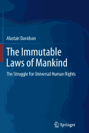 The Immutable Laws of Mankind: The Struggle for Universal Human Rights