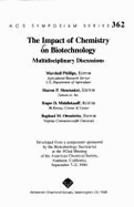 The Impact of Chemistry on Biotechnology: Multidisciplinary Discussions - Ottenbrite, Raphael M. (Editor), and American Chemical Society, and Shoemaker, Sharon P. (Editor)