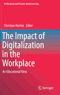 The Impact of Digitalization in the Workplace: An Educational View