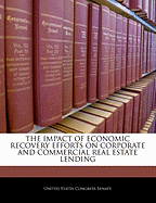 The Impact of Economic Recovery Efforts on Corporate and Commercial Real Estate Lending