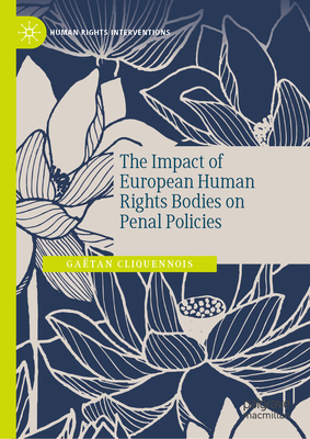 The Impact of European Human Rights Bodies on Penal Policies - Cliquennois, Gatan