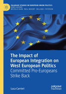 The Impact of European Integration on West European Politics: Committed Pro-Europeans Strike Back