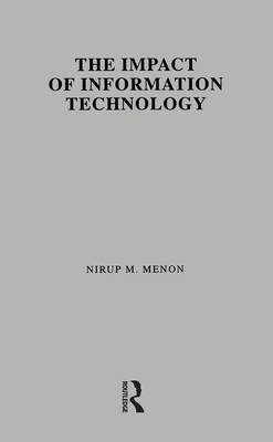 The Impact of Information Technology: Evidence from the Healthcare Industry - Menon, Nirup M