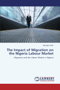 The Impact of Migration on the Nigeria Labour Market