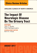 The Impact of Neurologic Disease on the Urinary Tract, an Issue of Urologic Clinics: Volume 44-3