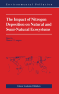 The Impact of Nitrogen Deposition on Natural and Semi-Natural Ecosystems