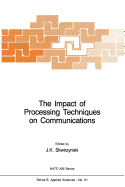 The Impact of Processing Techniques on Communications